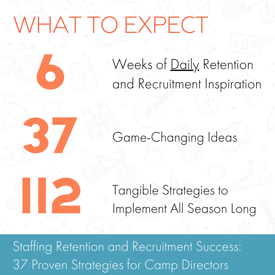 Staffing Retention and Recruitment Formula: 37 Proven Strategies for Camp Directors